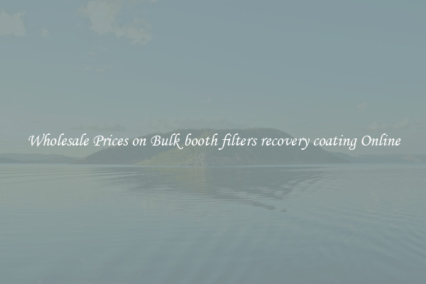 Wholesale Prices on Bulk booth filters recovery coating Online