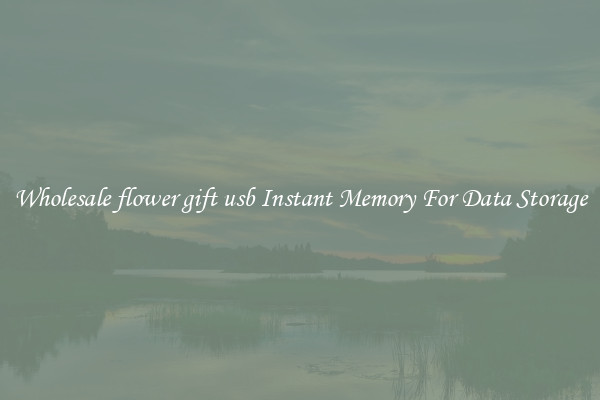 Wholesale flower gift usb Instant Memory For Data Storage