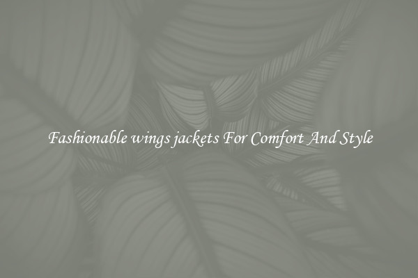Fashionable wings jackets For Comfort And Style