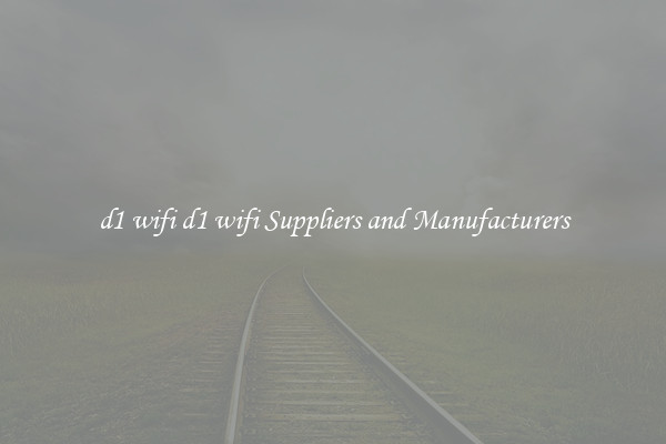 d1 wifi d1 wifi Suppliers and Manufacturers
