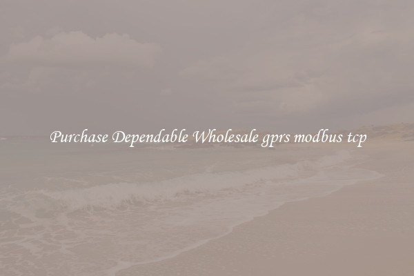 Purchase Dependable Wholesale gprs modbus tcp