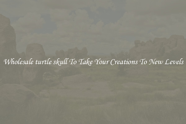 Wholesale turtle skull To Take Your Creations To New Levels