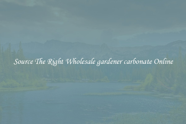 Source The Right Wholesale gardener carbonate Online