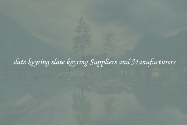slate keyring slate keyring Suppliers and Manufacturers
